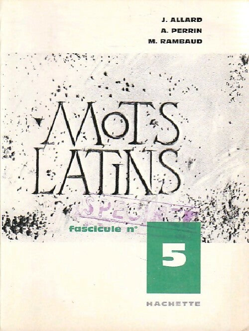 Mots latins. Fascicule n°5 - J. Allard -  Hachette GF - Livre