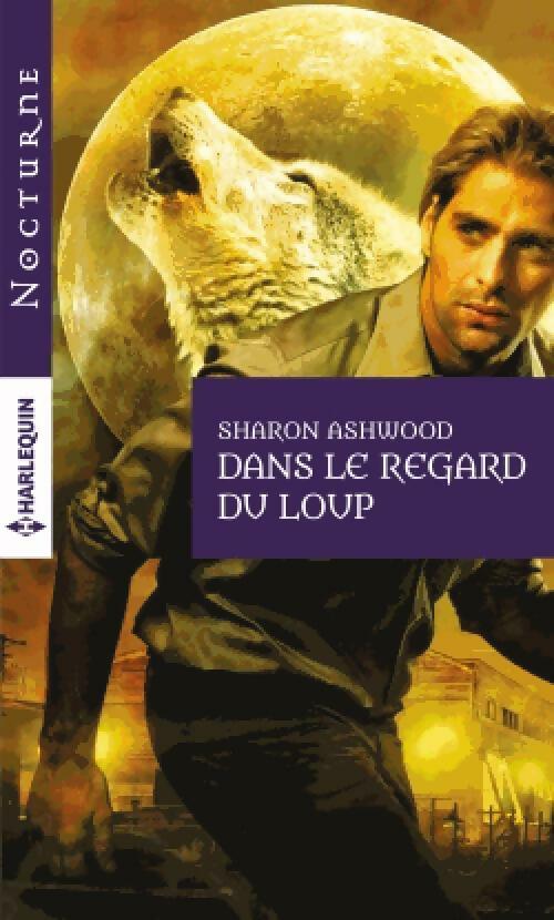 Dans le regard du loup - Sharon Ashwood -  Nocturne - Livre