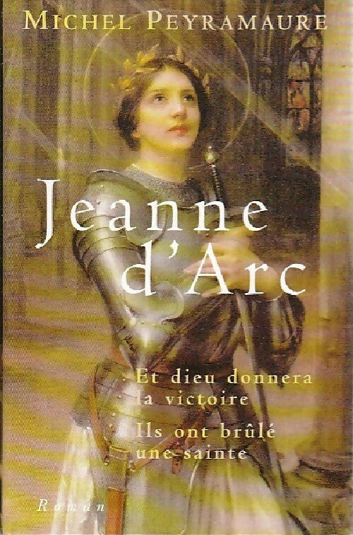 Jeanne d'Arc Tome I et II - Michel Peyramaure -  France Loisirs GF - Livre