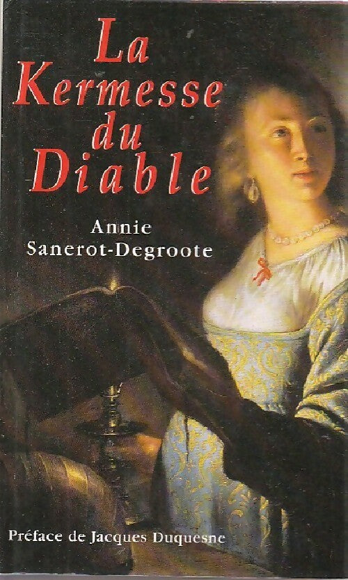 La kermesse du diable - Annie Sanerot-Degroote -  France Loisirs GF - Livre