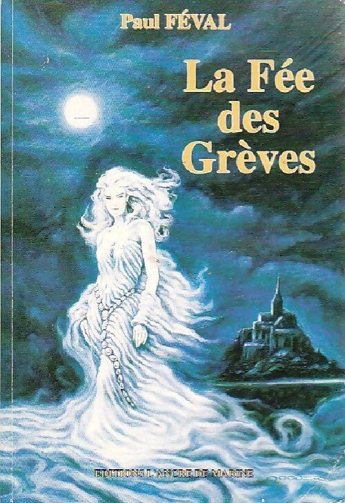 La fée des Grèves - Paul Féval -  Ancre de Marine GF - Livre
