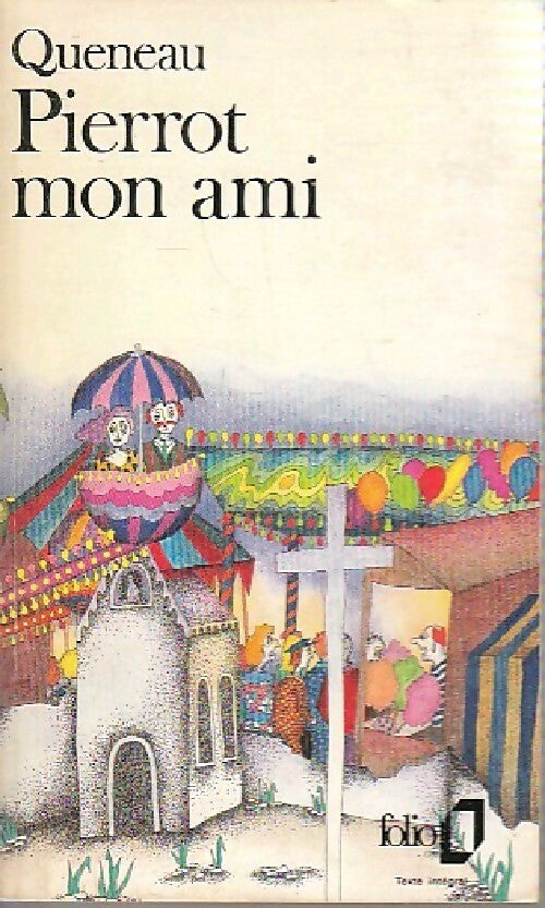 Pierrot mon ami - Raymond Queneau -  Folio - Livre