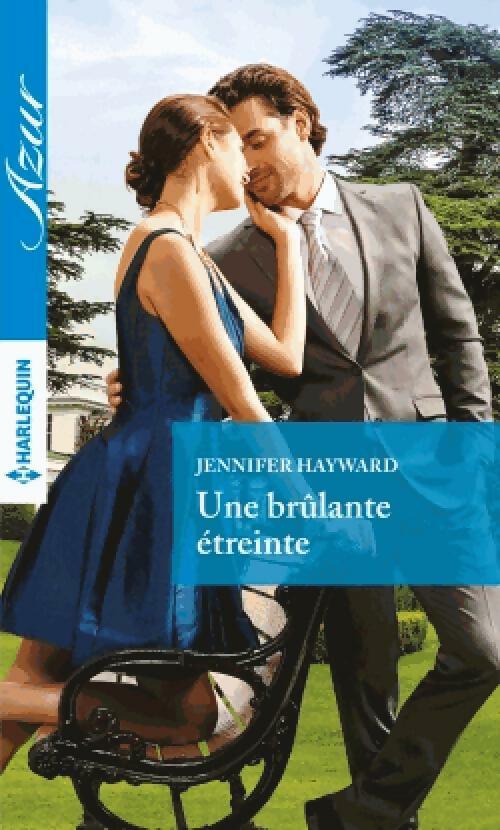Une brûlante étreinte - Jennifer Hayward -  Azur - Livre