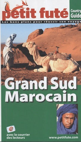 Grand Sud Marocain 2007-2008 - Collectif -  Le Petit Futé - Livre
