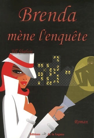 Brenda mène l'enquête - Jill Shalvis -  Au féminin - Livre