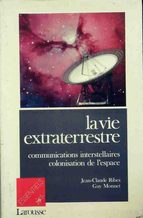 La vie extraterrestre - Jean-Claude Ribes -  Essentiels - Livre