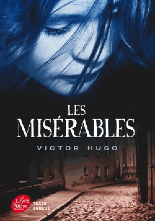Les misérables. Texte abrégé - Victor Hugo -  Le Livre de Poche jeunesse - Livre