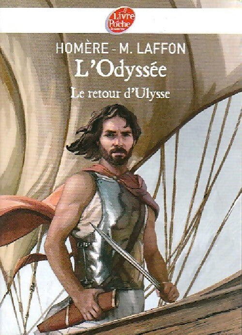 Ulysse et l'Odyssée - Martine Laffon ; Martine; Homère Laffon -  Le Livre de Poche jeunesse - Livre