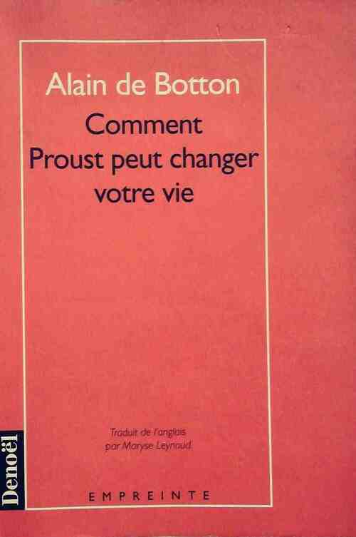 Comment Proust peut changer votre vie - Alain De Botton -  Empreinte - Livre