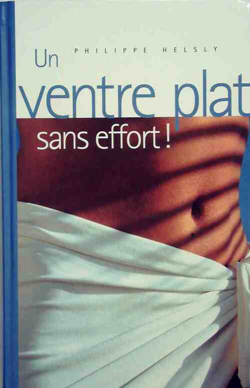 Un ventre plat sans effort - Philippe Helsly -  France Loisirs GF - Livre