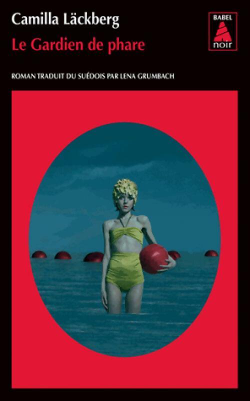 Le gardien de phare - Camilla Läckberg -  Babel noir - Livre