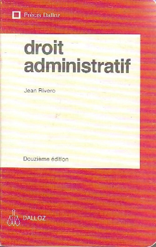 Droit administratif - Jean Rivero -  Précis Dalloz - Livre