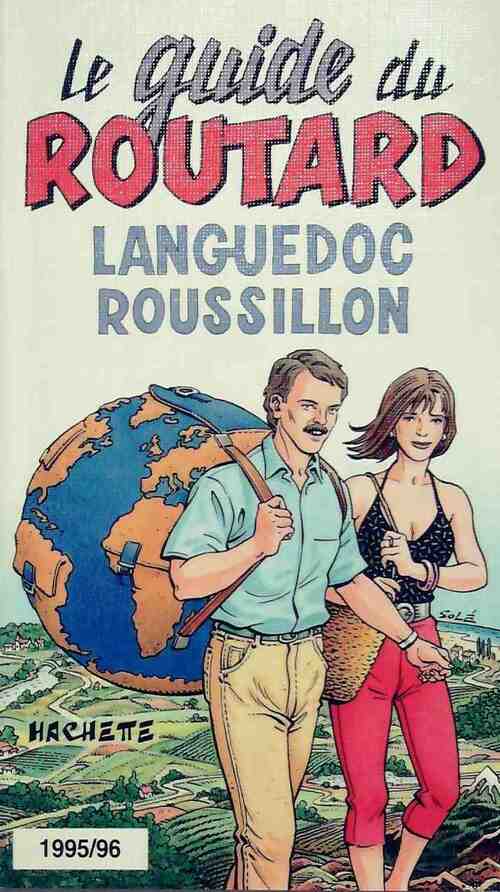 Languedoc-Roussillon 1995-96 - Collectif -  Le guide du routard - Livre