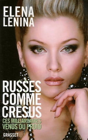 Russes comme Crésus - Elena Lenina -  Grasset GF - Livre