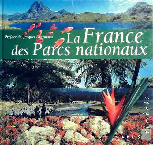 La France des parcs nationaux - Roselyne De Ayala -  Livres timbrés - Livre