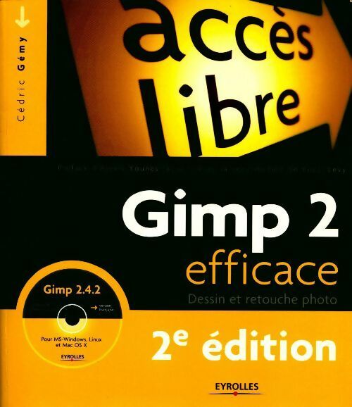 Gimp 2 efficace. Dessin et retouche photo - Cédric Gémy -  Accès libre - Livre