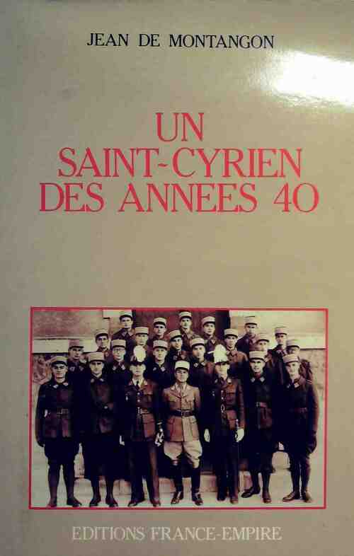 Un Saint-Cyrien des années 40 - Jean De Montangon -  France-Empire GF - Livre