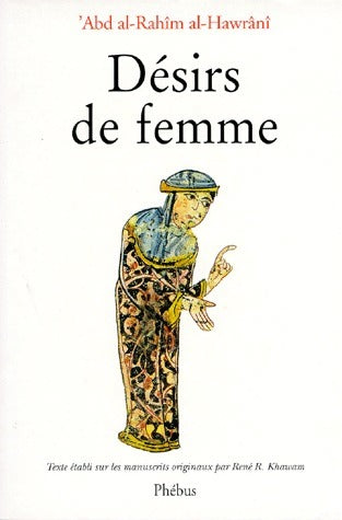 Désirs de femme - Abd Al-Rahîm Al-Hawrânî -  Domaine arabe - Livre