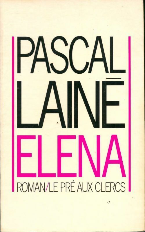 Elena - Pascal Lainé -  Pré aux Clercs GF - Livre