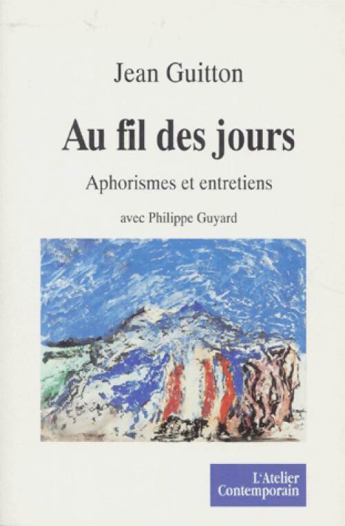 Au fil des jours - Jean Guitton -  Atelier contemporain GF - Livre