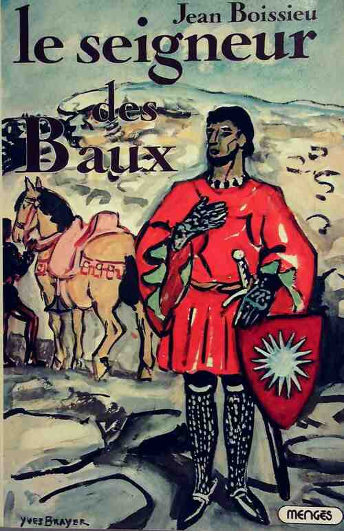 Le seigneur des Baux - Jean Boissieu -  Mengès GF - Livre