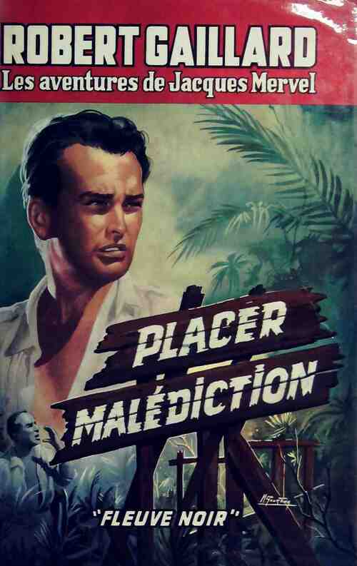 Placer malédiction - Robert Gaillard -  Fleuve Noir GF - Livre