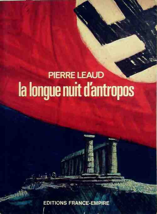 La longue nuit d'antropos - Pierre Léaud -  France-Empire GF - Livre