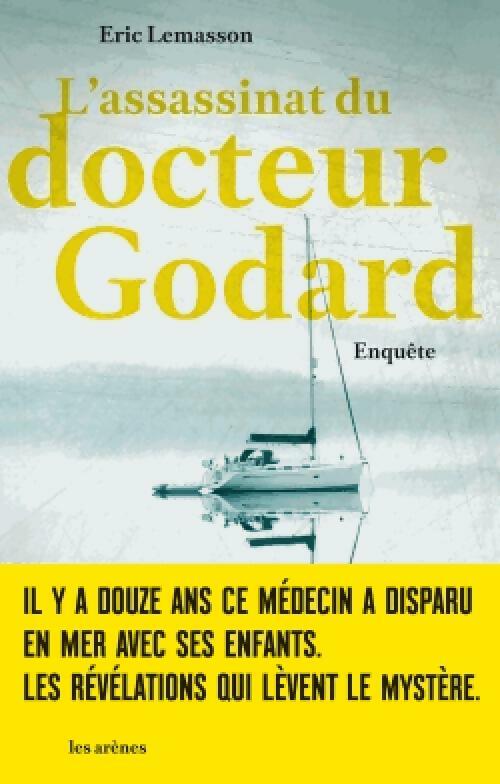 L'assassinat du docteur Godard - Eric Lemasson -  Arènes GF - Livre