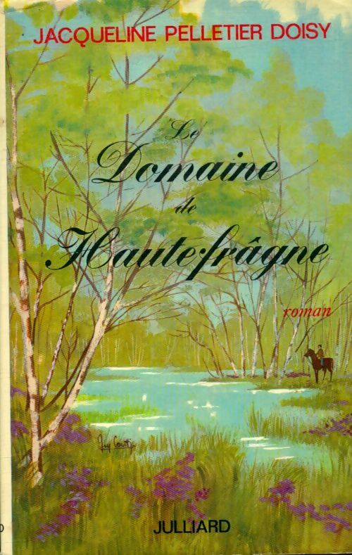 Le domaine de Hautefrâgne - Jacqueline Pelletier Doisy -  Julliard GF - Livre