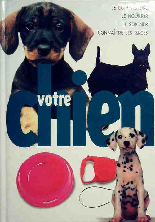 Votre chien - John Bower -  France Loisirs GF - Livre