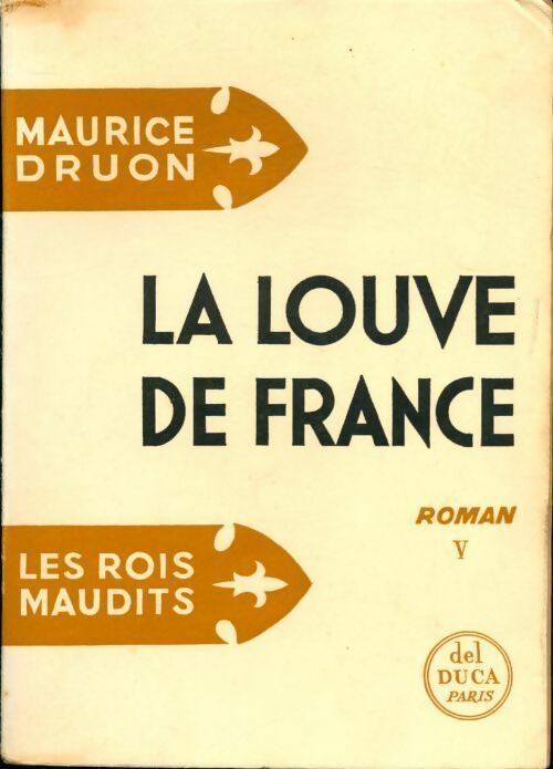 Les rois maudits Tome V : La louve de France - Maurice Druon -  Del Duca GF - Livre