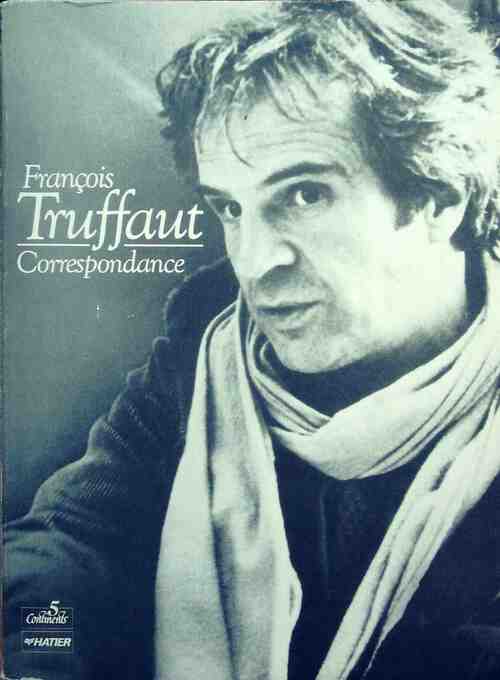 François Truffaut. Correspondance - François Truffaut -  Hatier GF - Livre