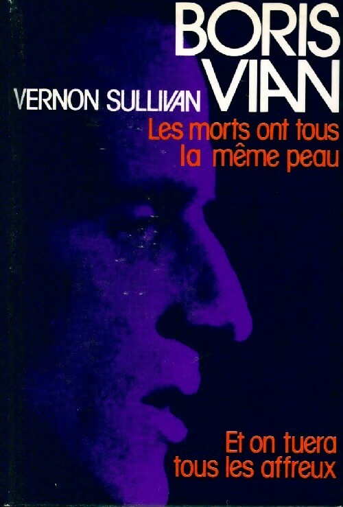 Les morts ont tous la même peau / Et on tuera tous les affreux - Boris Vian -  France Loisirs GF - Livre