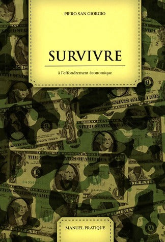 Survivre à l'effondrement économique - Piero San Giorgio -  Le retour aux sources - Livre