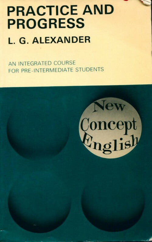 Practice and progress students book - L.G. Alexander -  Longman GF - Livre