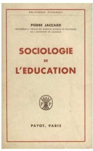 Sociologie de l'éducation - Pierre Jaccard -  Bibliothèque politique et économique - Livre