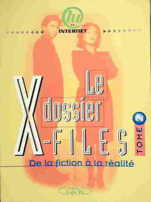 Le dossier X-files Tome II : De la fiction à la réalité - Frédéric Lepage -  Michel Lafon GF - Livre