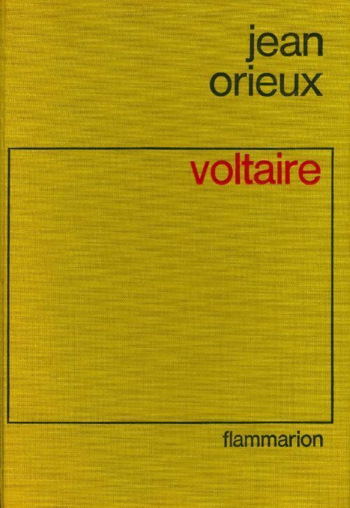 Voltaire - Jean Orieux -  Flammarion GF - Livre