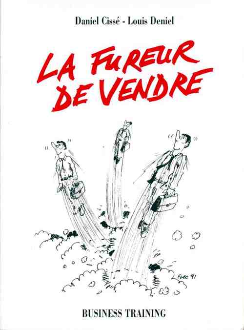 La fureur de vendre - Daniel Cissé -  Business Training GF - Livre