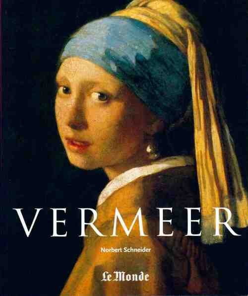 Vermeer - Norbert Schneider -  Le Monde GF - Livre