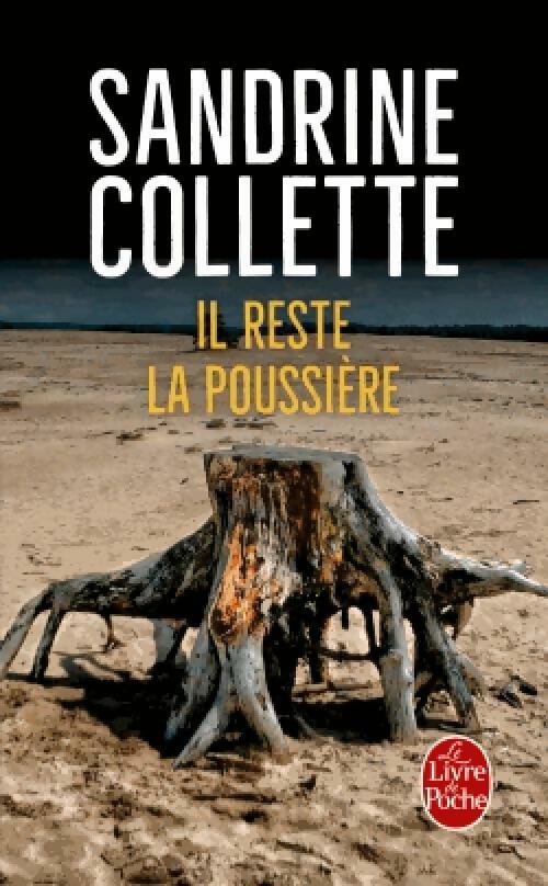 Il reste la poussière - Sandrine Collette -  Le Livre de Poche - Livre