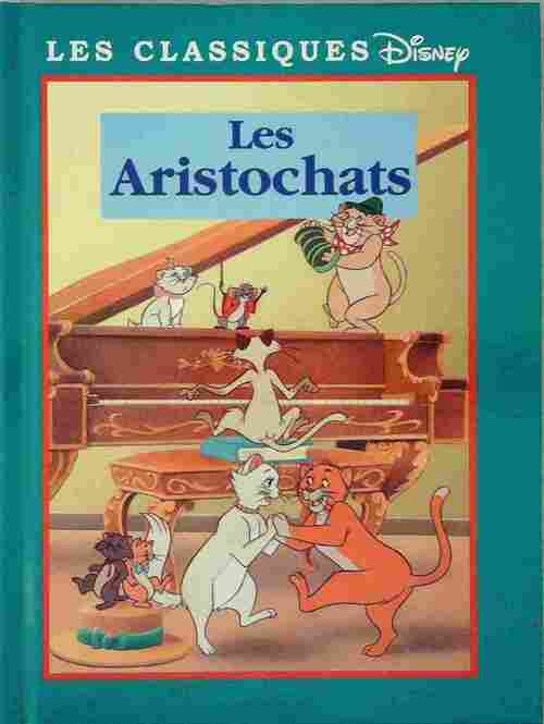 Les aristochats - Walt Disney -  France Loisirs GF - Livre