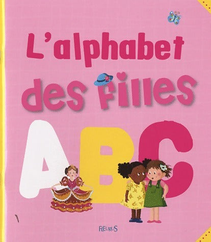 L'alphabet des filles - Marianne Barcilon -  Fleurus GF - Livre