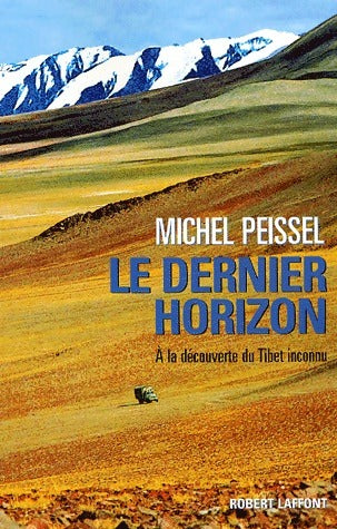 Le dernier horizon - Michel Peissel -  Laffont GF - Livre