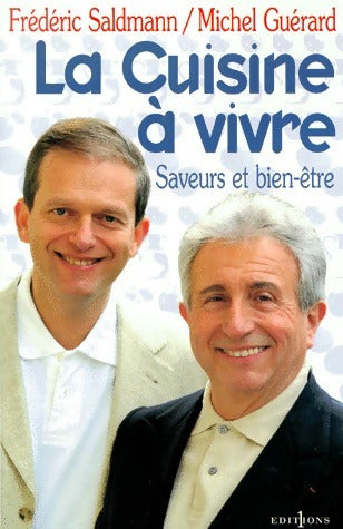 La cuisine à vivre - Frédéric Saldmann -  Editions 1 GF - Livre