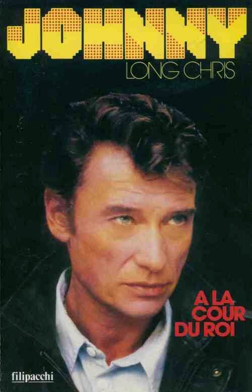 Johnny à la cour du roi - Chris Long -  Filipacchi GF - Livre