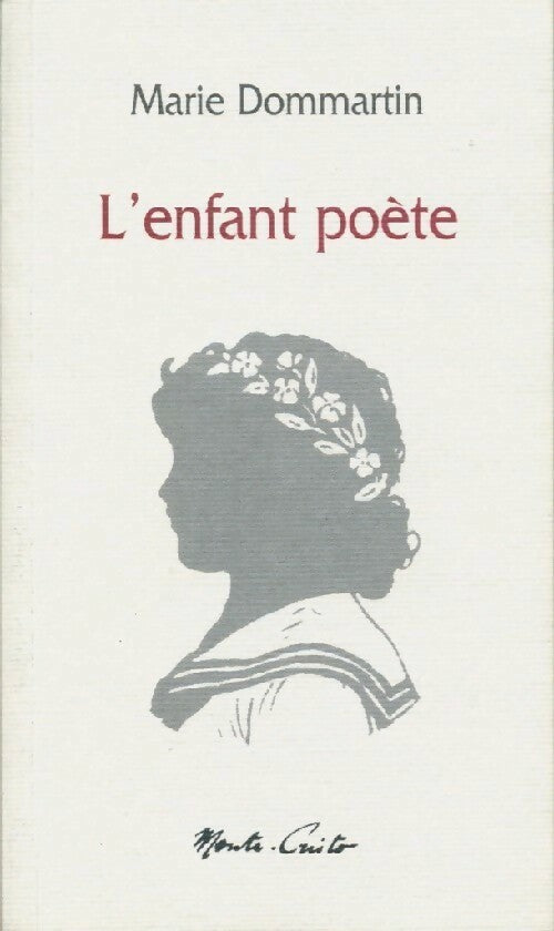 L'enfant poète - Marie Dommartin -  Poche Monte-Christo - Livre