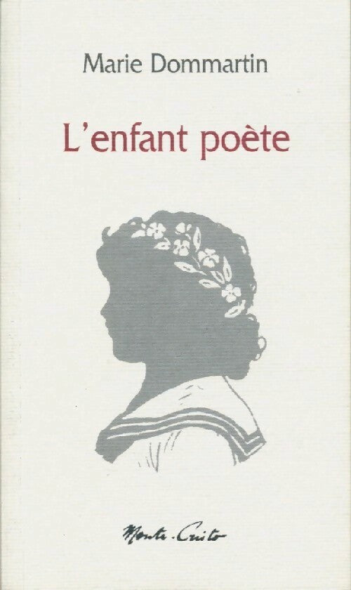 L'enfant poète - Marie Dommartin -  Poche Monte-Christo - Livre