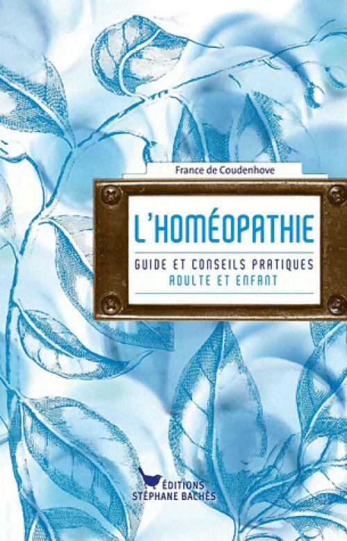 L'homéopathie - France De Coudenhove -  Bachès GF - Livre