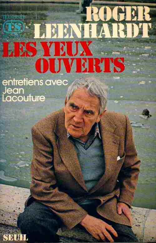 Les yeux ouverts. Entretiens avec Jean Lacouture - Roger Leenhardt -  Traversée du siècle - Livre